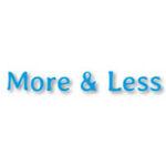 More-and-Less